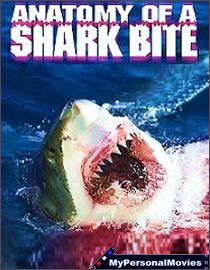 Anatomy of a Shark Bite (2003) Rated-NR movie