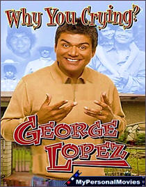 George Lopez - Why You Crying (2005) Rated-R movie