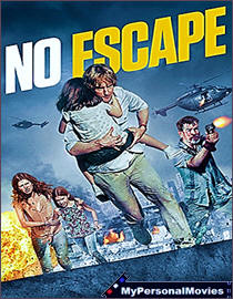 No Escape (2015) Rated-R movie