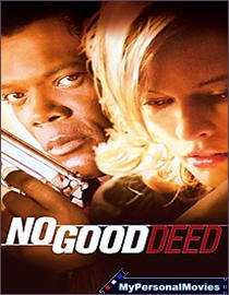 No Good Deed (2002) Rated-R movie