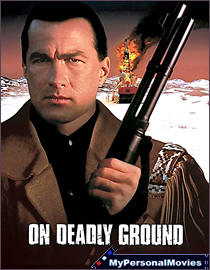 On Deadly Ground (1994) Rated-R movie