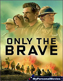 Only the Brave (2017) Rated-PG-13 movie